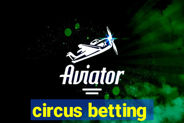 circus betting