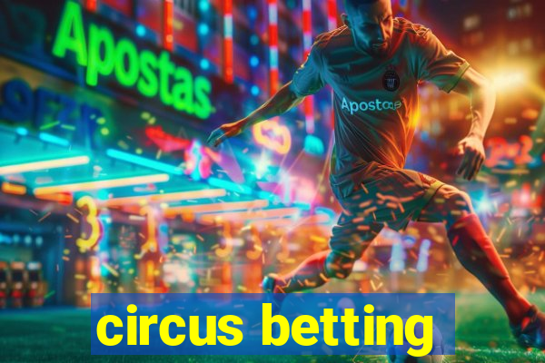 circus betting