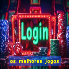 os melhores jogos que pagam dinheiro de verdade