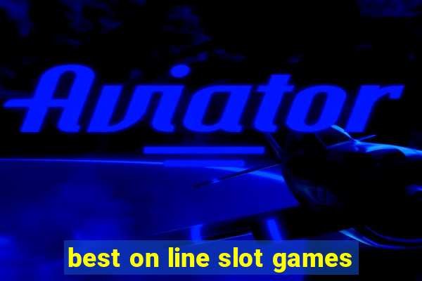 best on line slot games