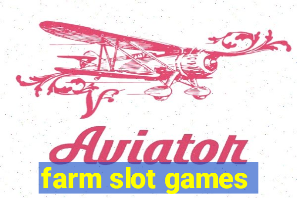 farm slot games