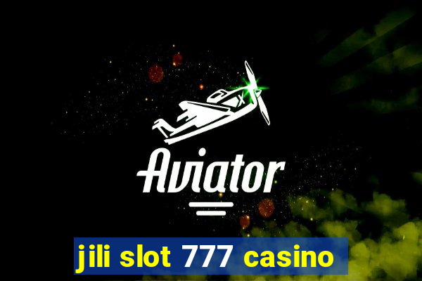 jili slot 777 casino