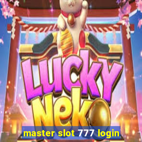 master slot 777 login