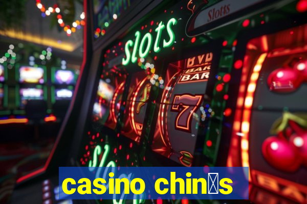 casino chin锚s