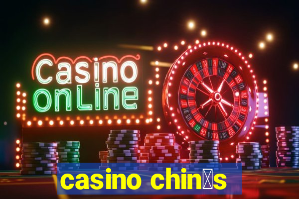 casino chin锚s