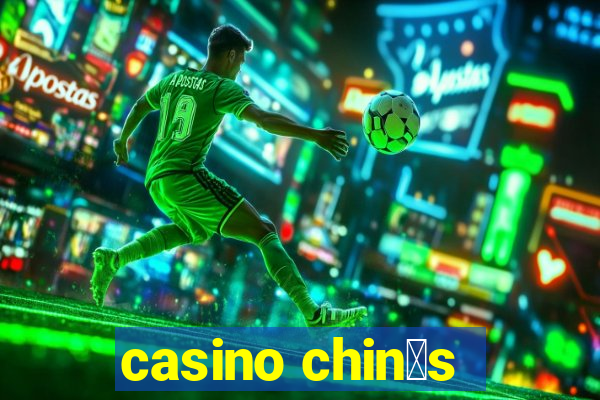 casino chin锚s