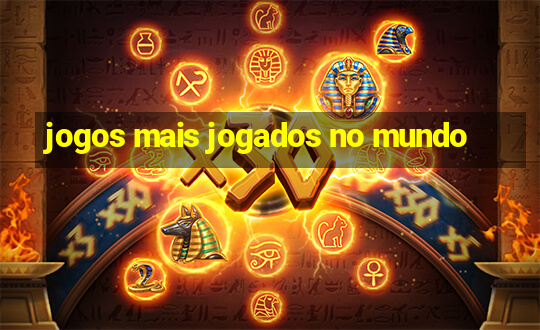 jogos mais jogados no mundo