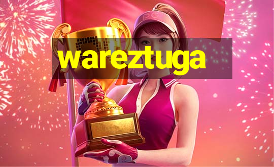 wareztuga