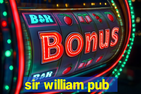 sir william pub