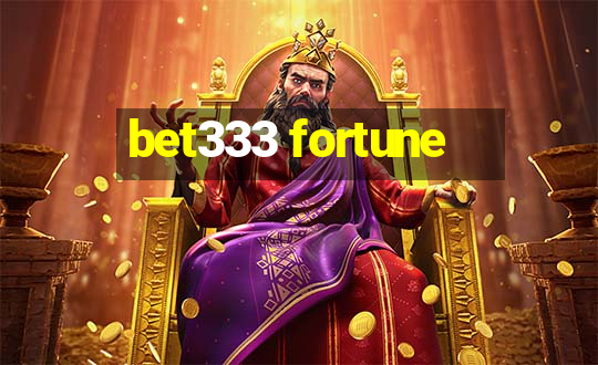 bet333 fortune