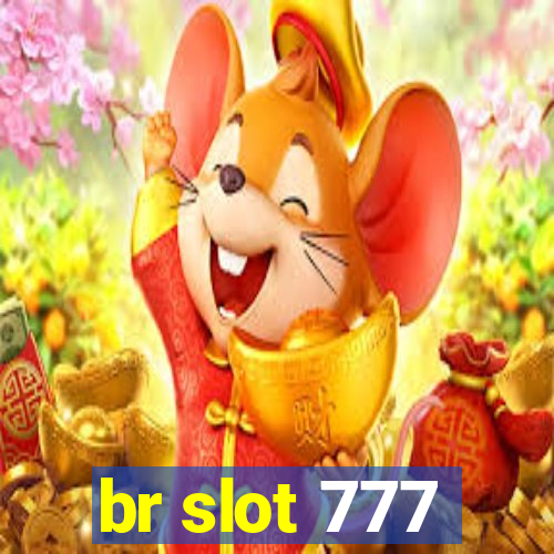 br slot 777