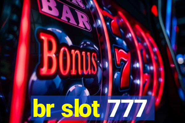 br slot 777