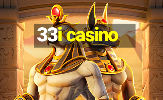 33i casino