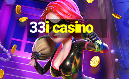 33i casino