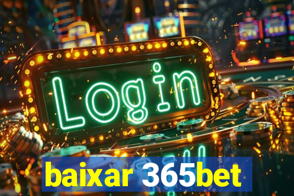 baixar 365bet