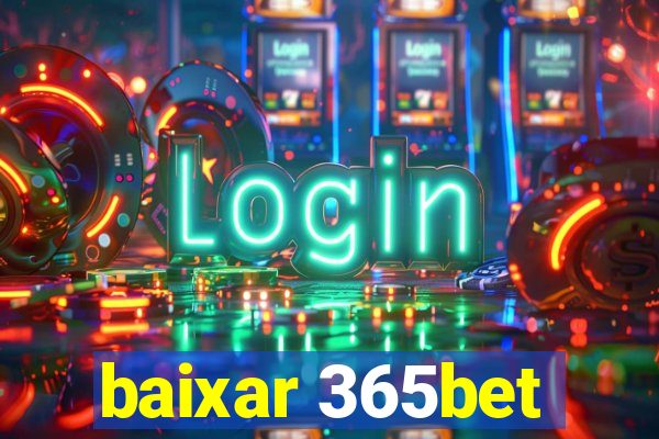 baixar 365bet