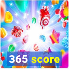 365 score