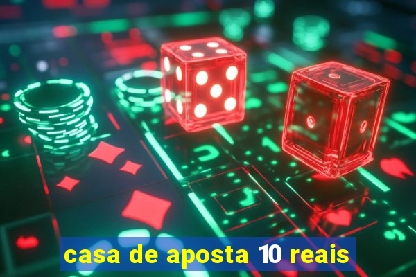 casa de aposta 10 reais