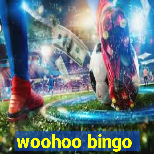 woohoo bingo