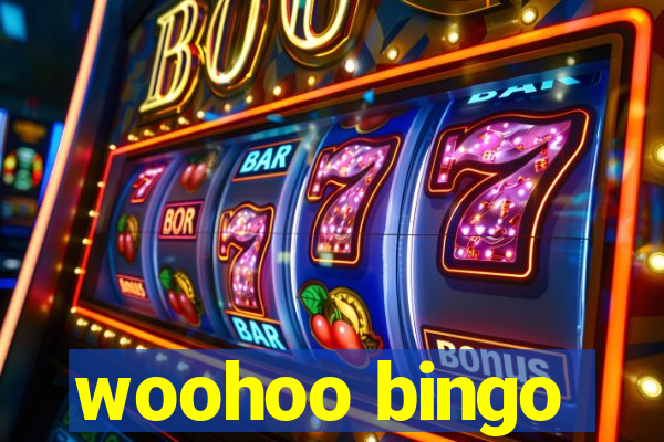 woohoo bingo