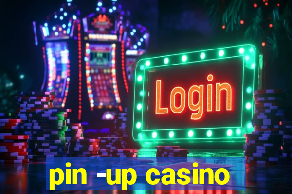 pin -up casino