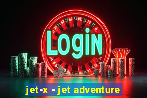 jet-x - jet adventure