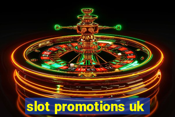 slot promotions uk