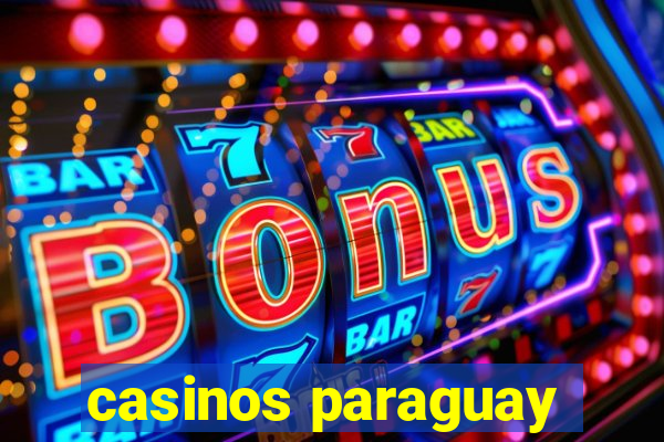 casinos paraguay