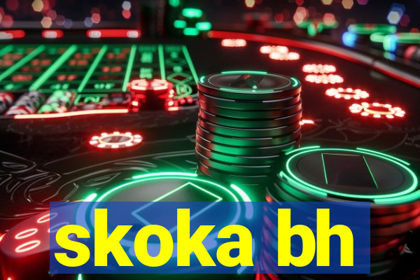 skoka bh