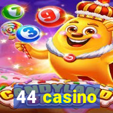 44 casino