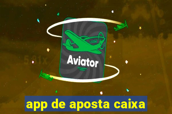 app de aposta caixa