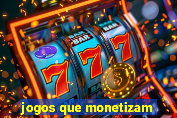 jogos que monetizam