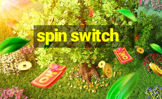 spin switch