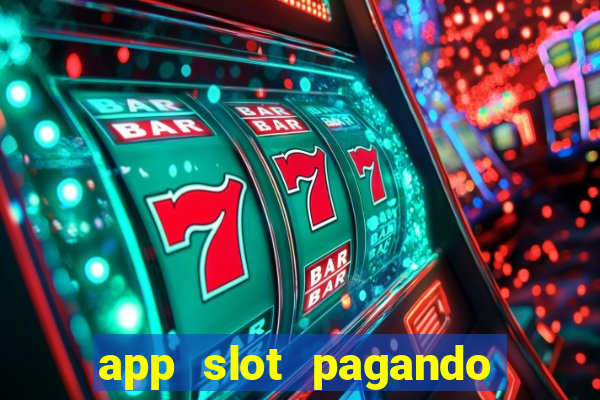 app slot pagando no cadastro