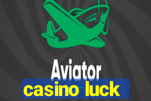 casino luck