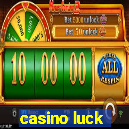 casino luck