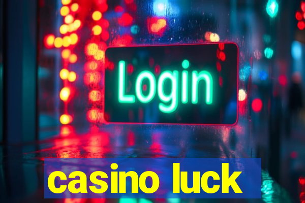 casino luck