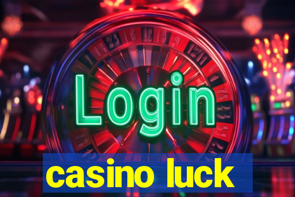 casino luck