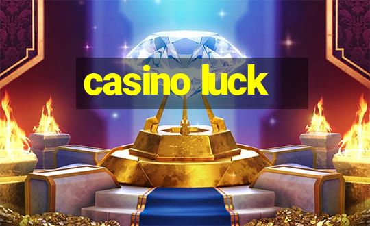 casino luck