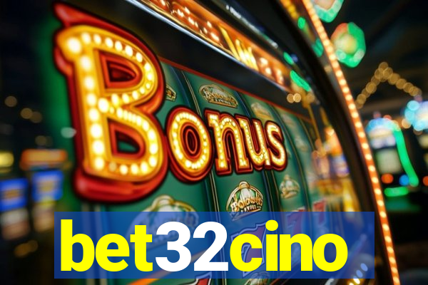 bet32cino