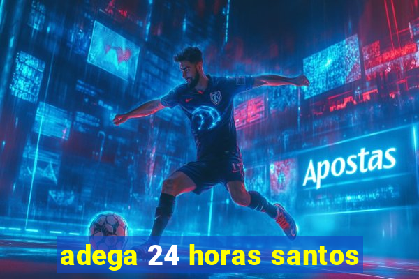 adega 24 horas santos