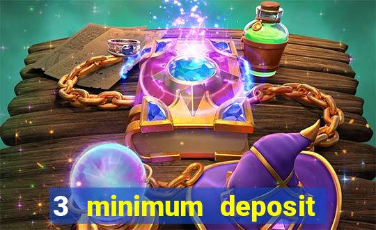 3 minimum deposit mobile casino