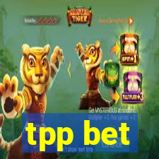 tpp bet