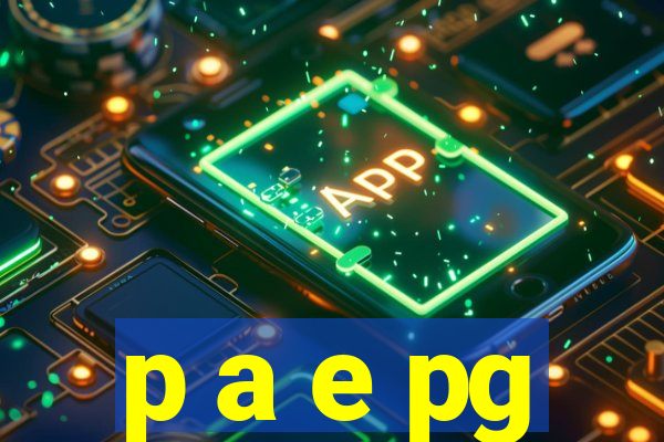 p a e pg