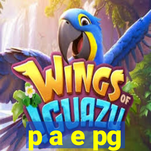 p a e pg