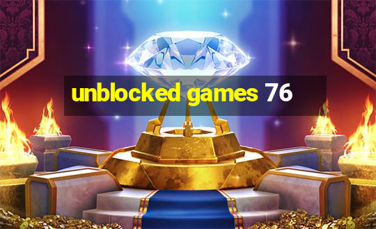 unblocked games 76