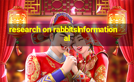 research on rabbitsInformational