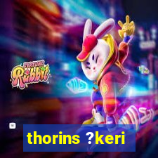 thorins ?keri