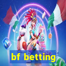 bf betting