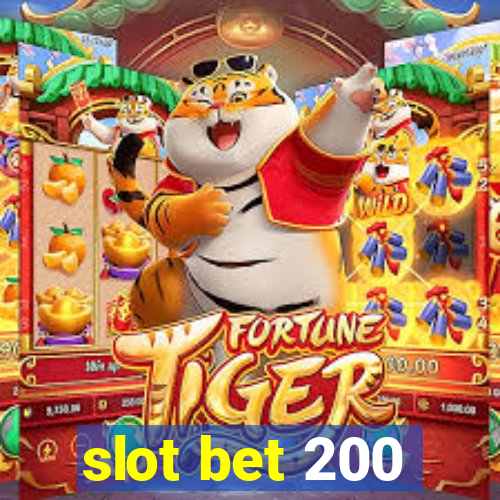 slot bet 200